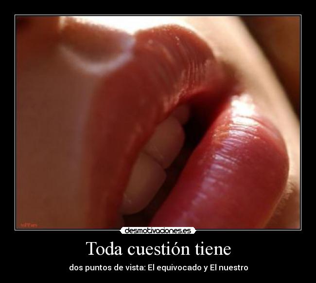 Toda cuestión tiene - 