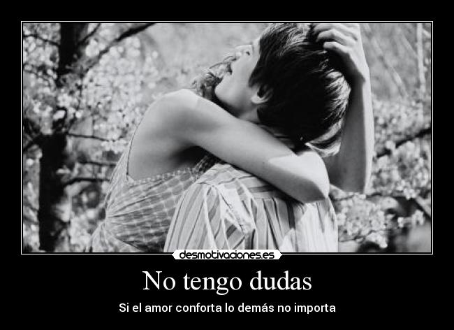No tengo dudas -