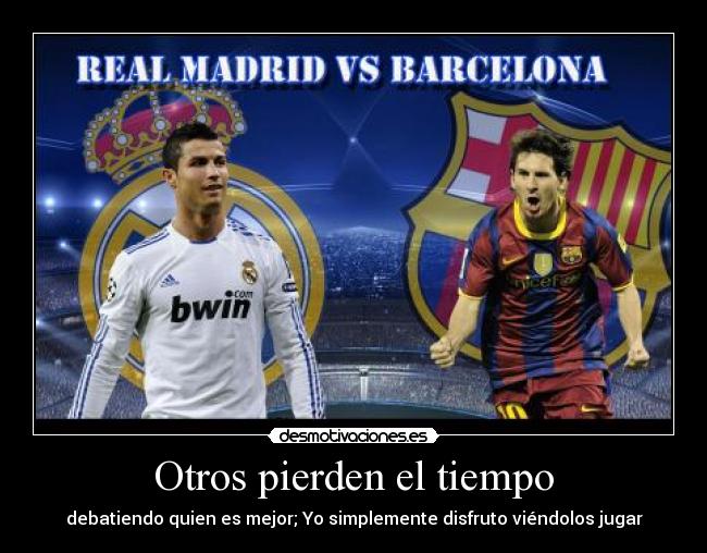 carteles crisitano ronaldo messi real madrid barcelona desmotivaciones