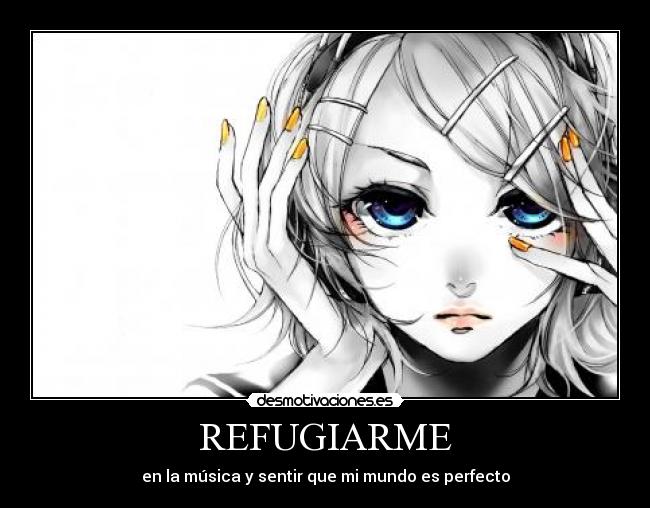 REFUGIARME - en la música y sentir que mi mundo es perfecto