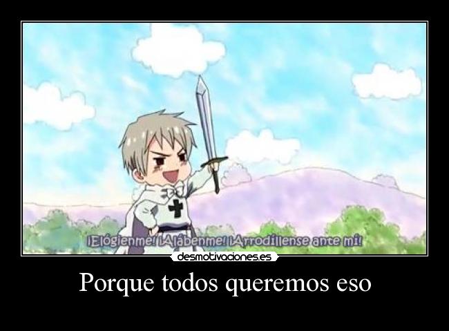 carteles hetalia prusia elogiar anime desmotivaciones