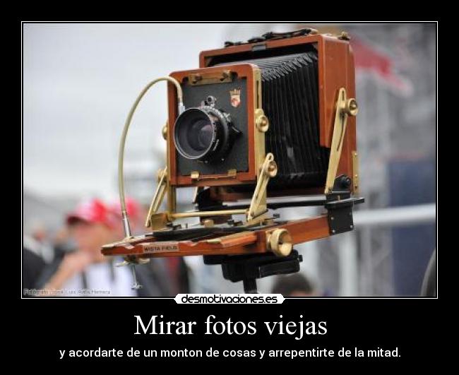Mirar fotos viejas -