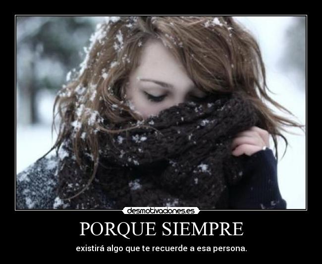 PORQUE SIEMPRE -