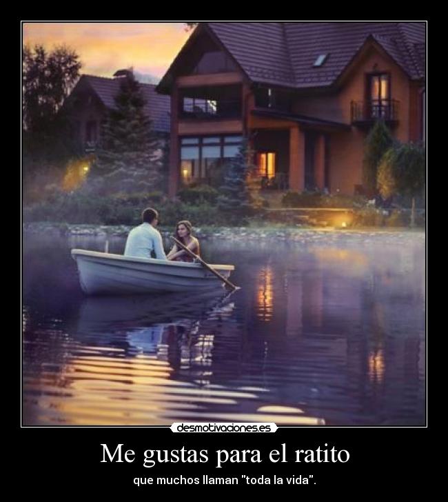 Me gustas para el ratito - 