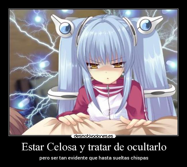 Estar Celosa y tratar de ocultarlo -