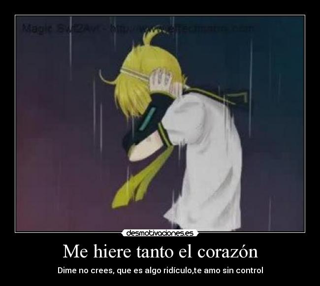 Me hiere tanto el corazón - 