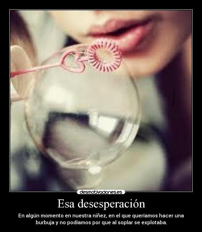 Esa desesperación - 