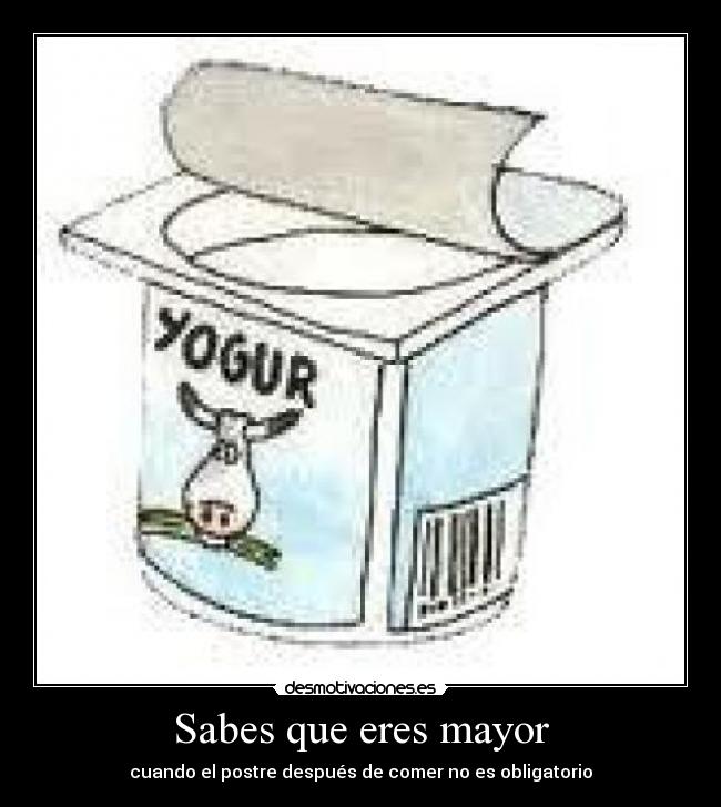 Sabes que eres mayor - 