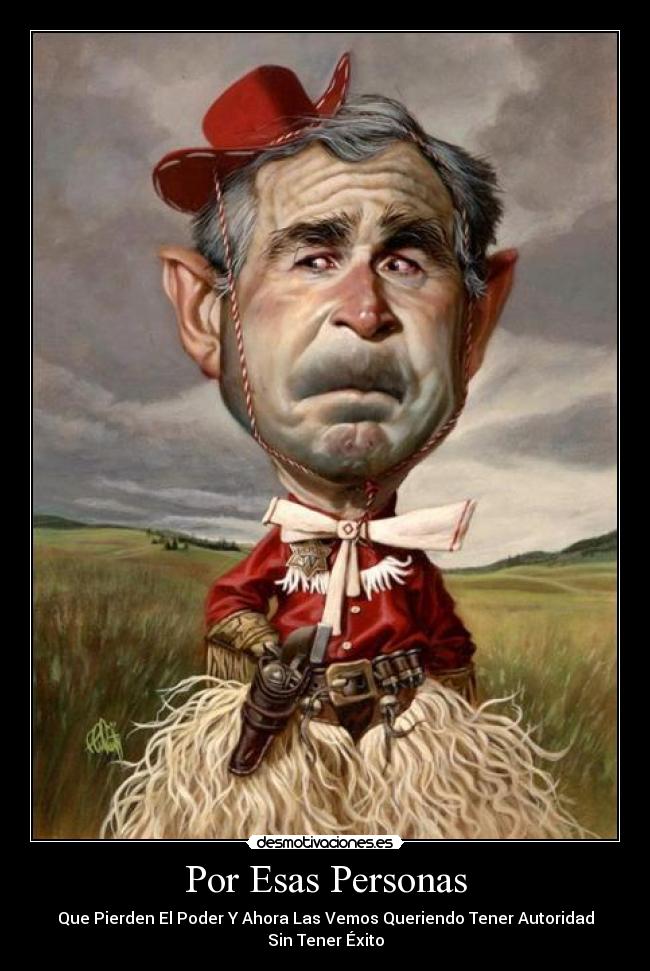 Por Esas Personas - Que Pierden El Poder Y Ahora Las Vemos Queriendo Tener Autoridad
Sin Tener Éxito