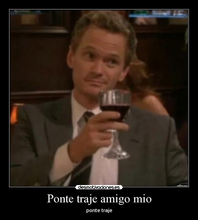 Ponte traje amigo mio - 