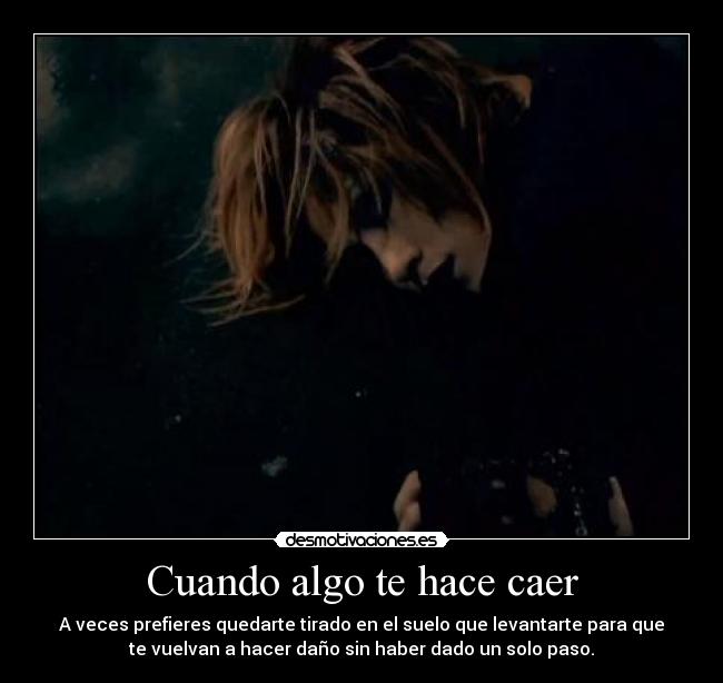 Cuando algo te hace caer - 