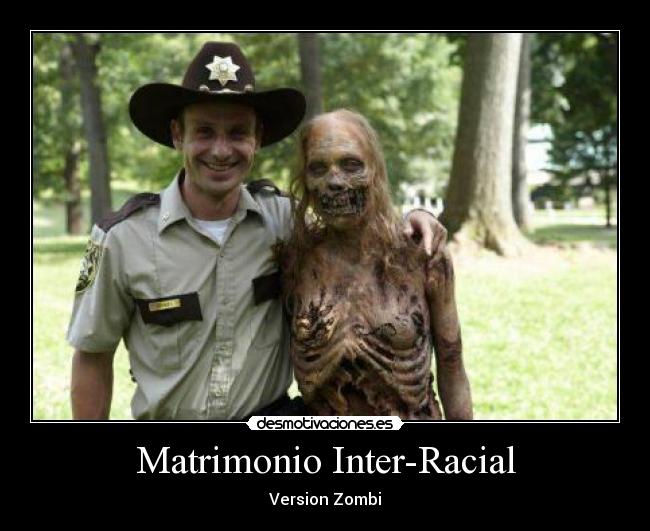 Matrimonio Inter-Racial - Version Zombi