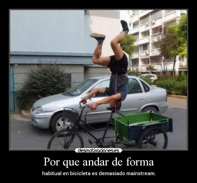 carteles bicicleta mainstream ibson2528 desmotivaciones