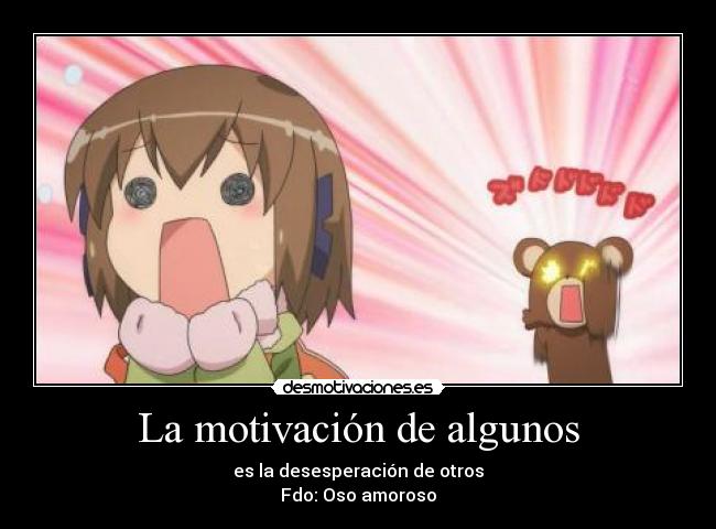 La motivación de algunos -