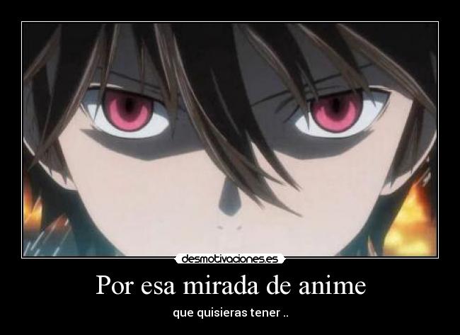 Por esa mirada de anime - 
