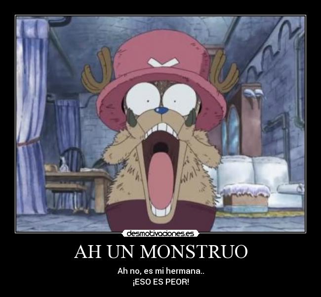 AH UN MONSTRUO - 