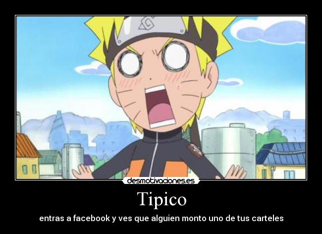 Tipico - entras a facebook y ves que alguien monto uno de tus carteles