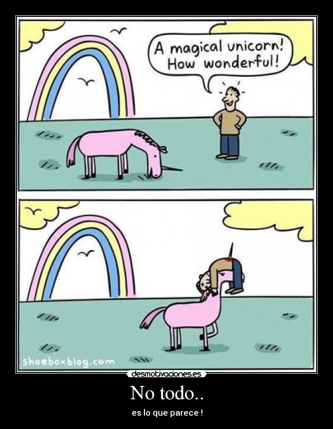 No todo.. - es lo que parece !