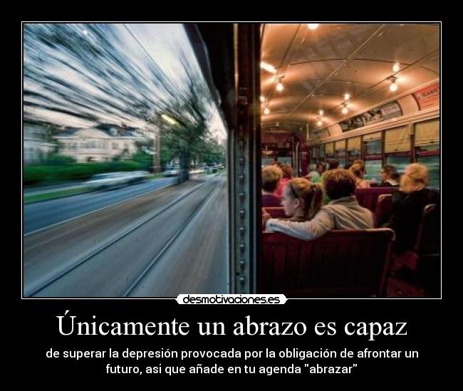 Únicamente un abrazo es capaz -