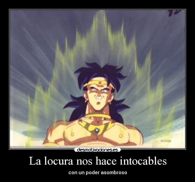 La locura nos hace intocables - 