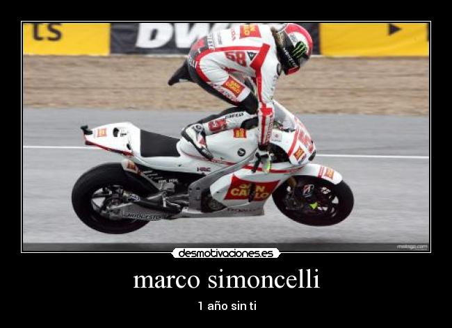 marco simoncelli - 1 año sin ti
