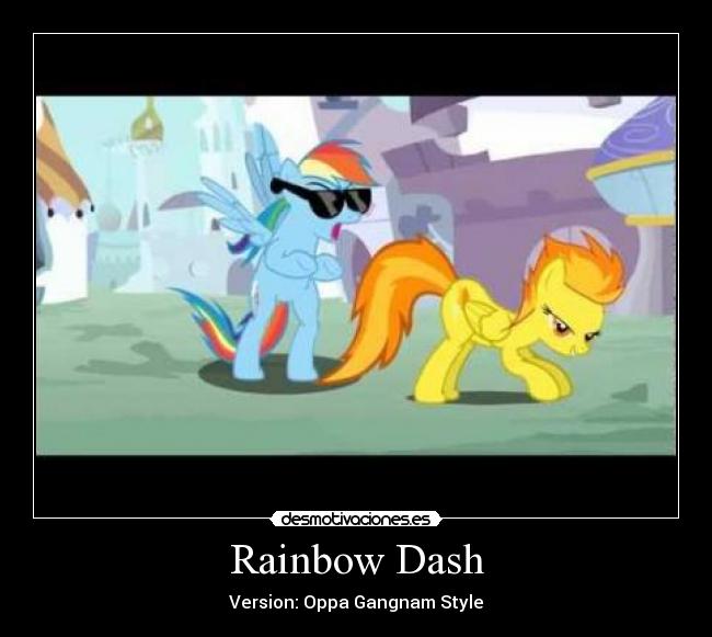 Rainbow Dash - Version: Oppa Gangnam Style