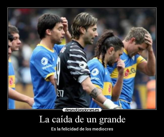 La caída de un grande - Es la felicidad de los mediocres