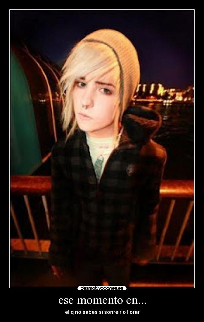 ese momento en... - el q no sabes si sonreir o llorar