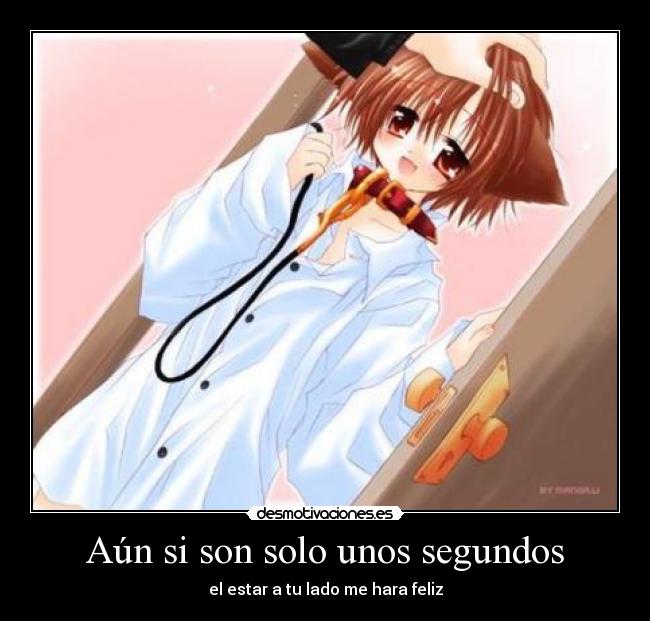 Aún si son solo unos segundos - 