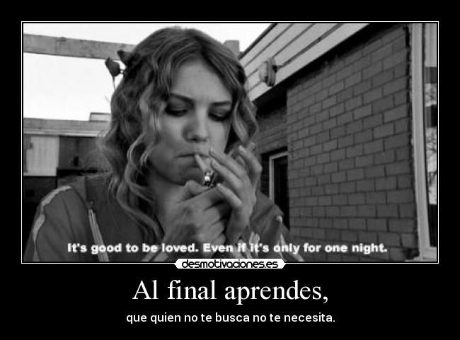 Al final aprendes, - 