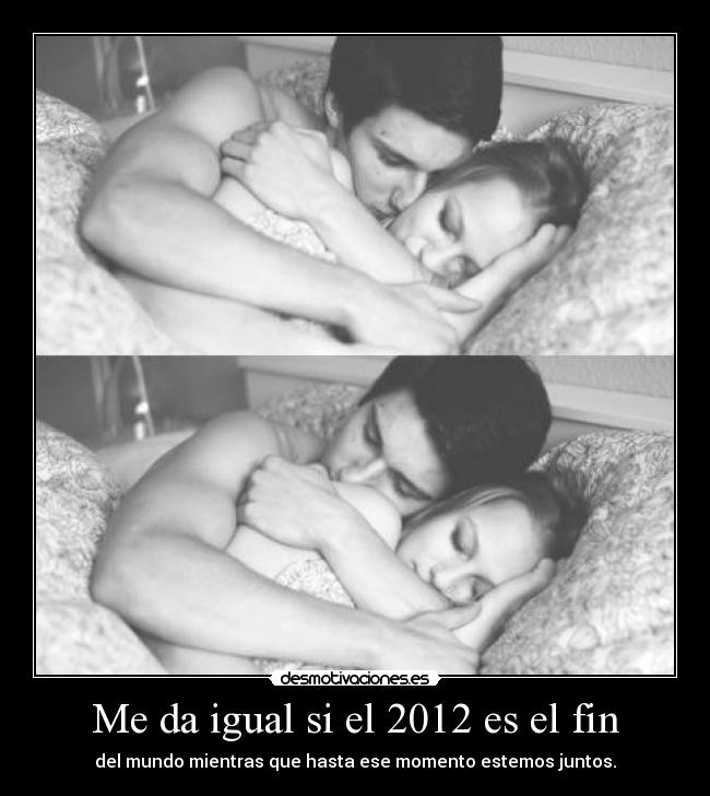 Me da igual si el 2012 es el fin - 