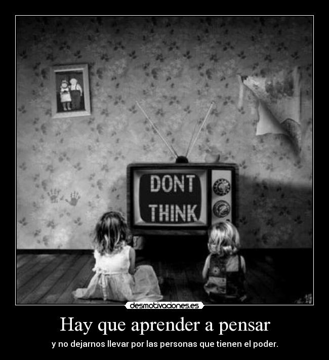 Hay que aprender a pensar -