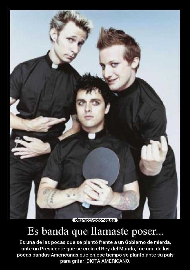 Es banda que llamaste poser... -