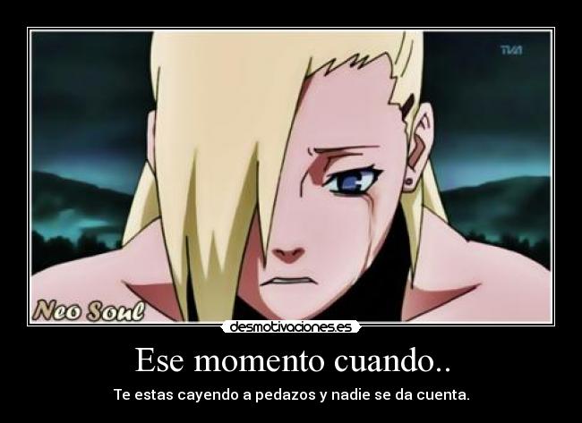 Ese momento cuando.. - Te estas cayendo a pedazos y nadie se da cuenta.