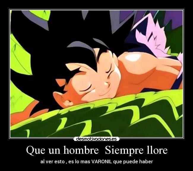 Que un hombre Siempre llore -