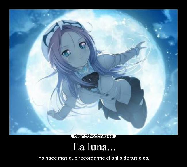 La luna... -