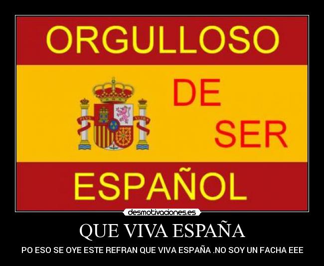 QUE VIVA ESPAÑA - 