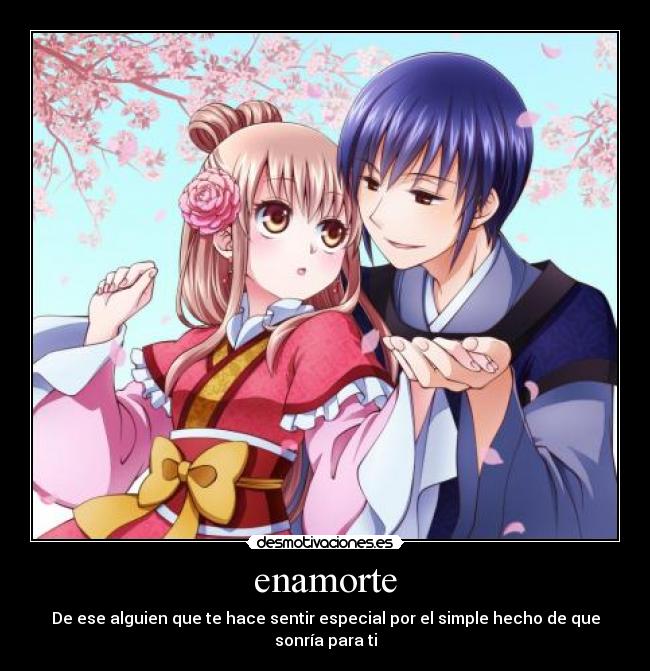 enamorte - De ese alguien que te hace sentir especial por el simple hecho de que sonría para ti