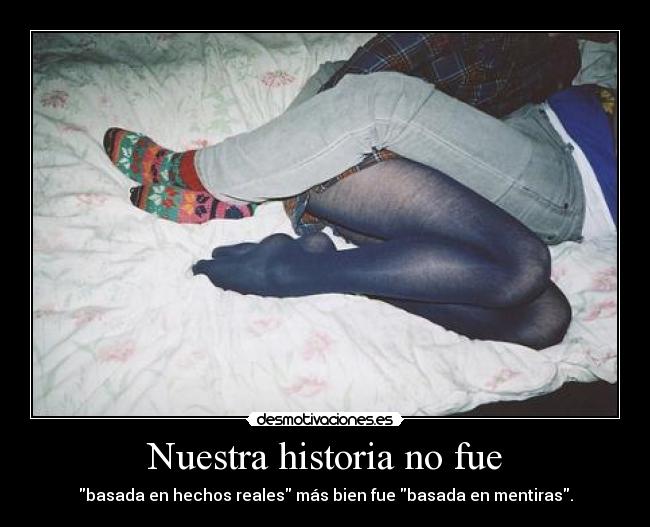 Nuestra historia no fue -