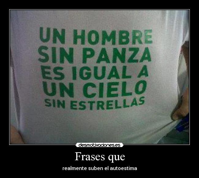 carteles frases hombre sin panza desmotivaciones