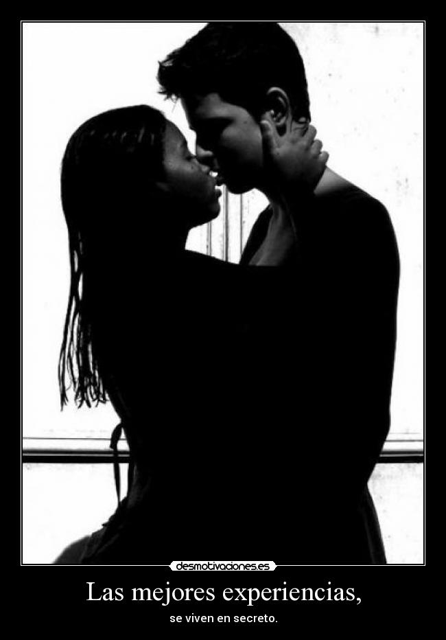 Las mejores experiencias, -