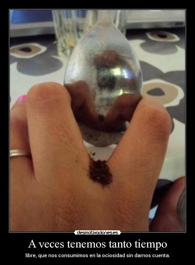 A veces tenemos tanto tiempo - 