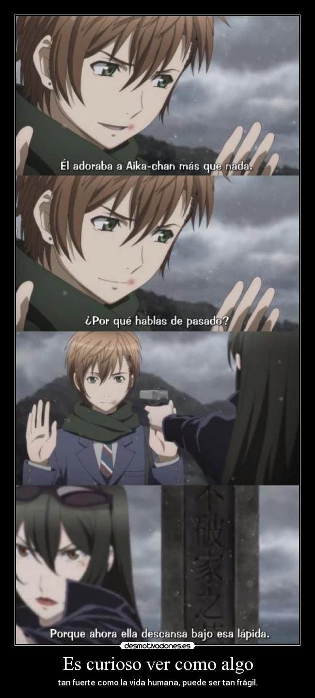 Es curioso ver como algo -