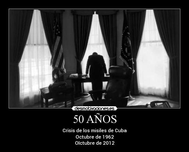 carteles cuba kennedy misiles desmotivaciones