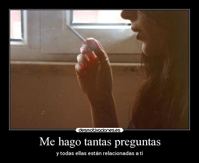 Me hago tantas preguntas -