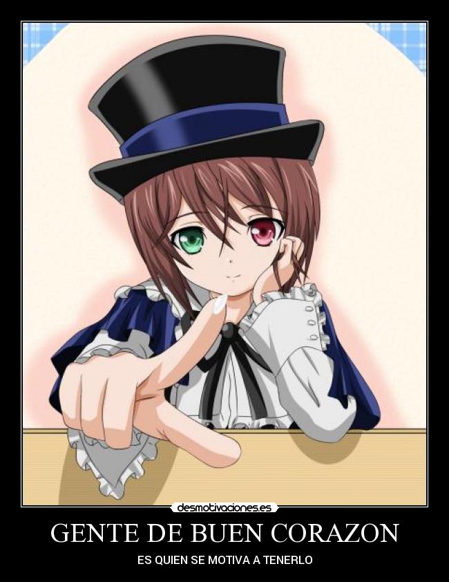 GENTE DE BUEN CORAZON - ES QUIEN SE MOTIVA A TENERLO