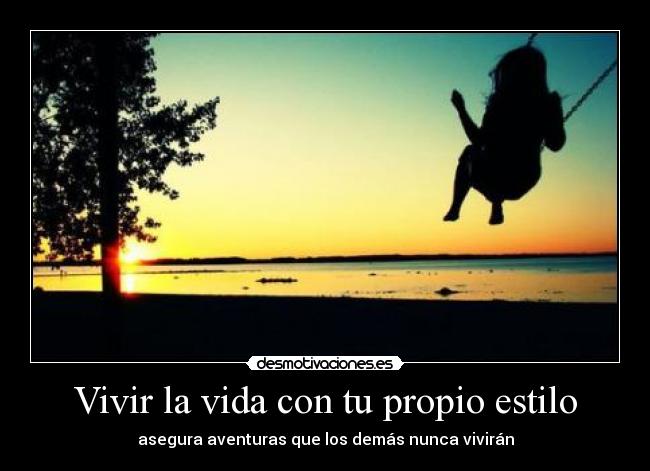 Vivir la vida con tu propio estilo - 