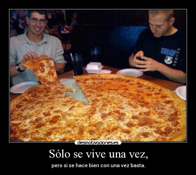 Sólo se vive una vez, - 