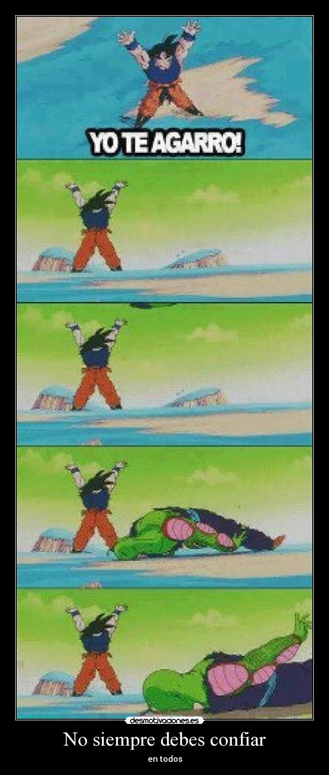 No siempre debes confiar - en todos