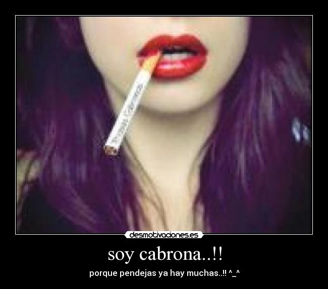 soy cabrona..!! - 